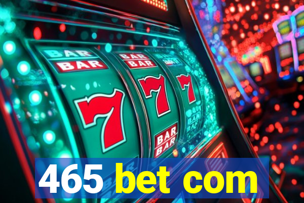 465 bet com